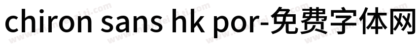 chiron sans hk por字体转换
